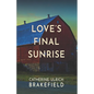 Love's Final Sunrise - Paperback