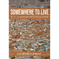 Somewhere to Live: Rising to the Global Urban Land and Housing Challenge - Hardcover