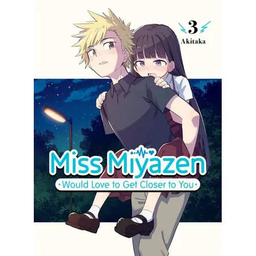 Miss Miyazen Would Love to Get Closer to You 3 - Paperback