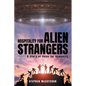 Hospitality for Alien Strangers: A Story of Hope for Humanity - Paperback