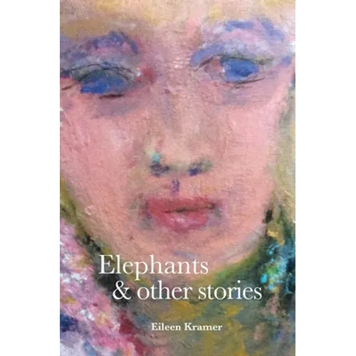 Elephants and Other Stories - Hardcover