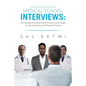 How to Ace Your Medical School Interviews: : 224 Sample Questions and Answers with Insight on the Interviews and Premed Process - Paperback