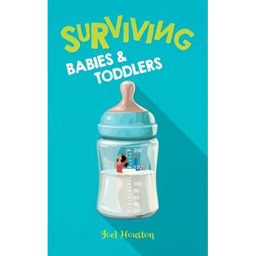 Surviving Babies and Toddlers - Paperback