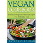 Vegan Cookbook: Nutritious Vegan Cookbook Recipes For A Healthy Diet - Paperback