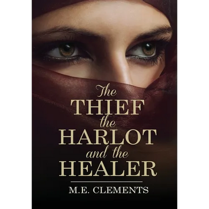 The Thief, the Harlot and the Healer - Hardcover