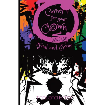Caring for Your Clown Book Two: Trial and Error - Paperback