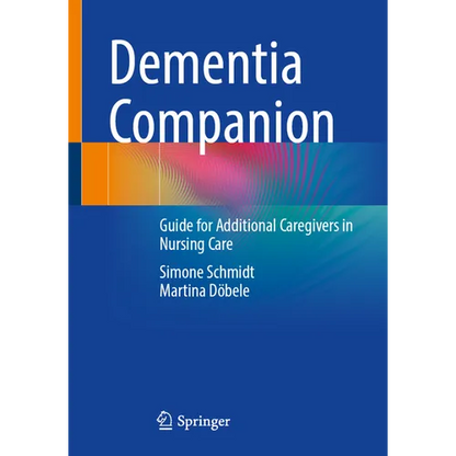 Dementia Companion: Guide for Additional Caregivers in Nursing Care - Paperback