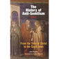 The History of Anti-Semitism, Volume 1: From the Time of Christ to the Court Jews - Paperback