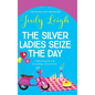 The Silver Ladies Seize the Day - Hardcover