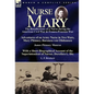 Nurse Mary: the Recollections of a Nurse During the American Civil War & Franco-Prussian War-Adventures of an Army Nurse in Two Wars, Mary Phinney, Ba - Hardcover