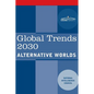 Global Trends 2030: Alternative Worlds - Paperback