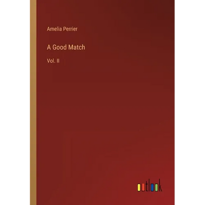 A Good Match: Vol. II - Paperback