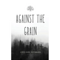 Against the Grain - Paperback