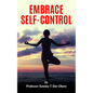 Embrace Self-Control - Paperback