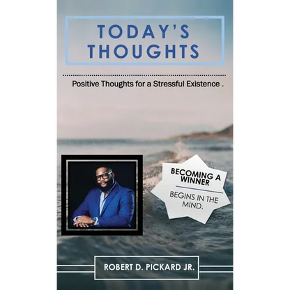 Today's Thoughts: Positive Thoughts for a Stressful Existence - Hardcover