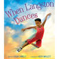 When Langston Dances - Hardcover