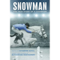 Snowman: The True Story of a Champion - Hardcover