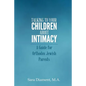 Talking to Your Children About Intimacy: A Guide for Orthodox Jewish Parents - Paperback