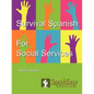 Survival Spanish for Social Services - Paperback