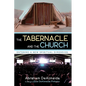 The Tabernacle and the Church - Hardcover