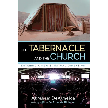 The Tabernacle and the Church - Hardcover