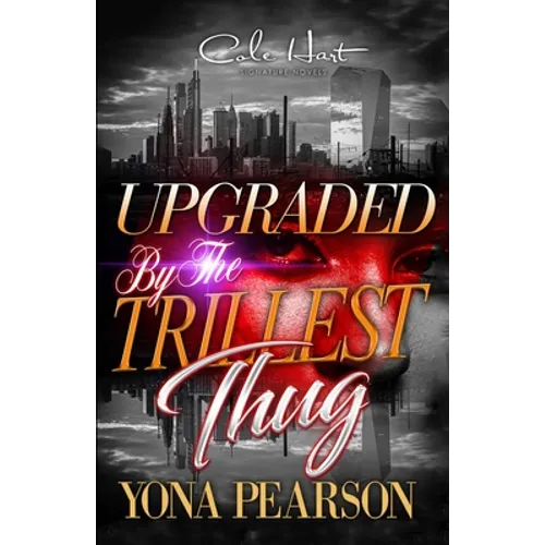 Upgraded By The Trillest Thug: An African American Urban Romance - Paperback