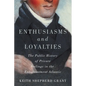 Enthusiasms and Loyalties: The Public History of Private Feelings in the Enlightenment Atlantic - Paperback