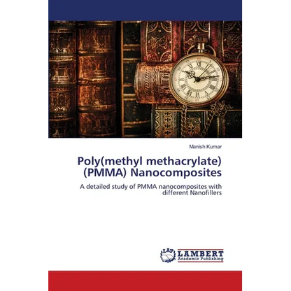 Poly(methyl methacrylate) (PMMA) Nanocomposites - Paperback