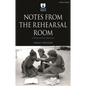 Notes from the Rehearsal Room: A Director's Process - Hardcover