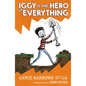 Iggy Is the Hero of Everything - Paperback