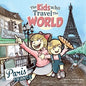 The Kids Who Travel the World: Paris - Paperback