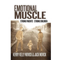 Emotional Muscle - Hardcover