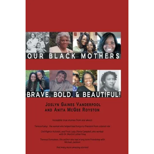 Our Black Mothers, Brave, Bold and Beautiful - Paperback