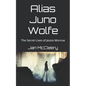 Alias Juno Wolfe - Paperback