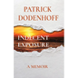 Indecent Exposure: A Memoir - Paperback