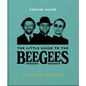 Stayin' Alive: The Little Guide to the Bee Gees - Hardcover