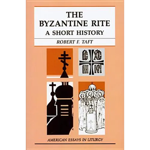 The Byzantine Rite: A Short History - Paperback