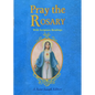 Pray the Rosary: For Rosary Novenas, Family Rosary, Private Recitation, Five First Saturdays - Paperback