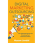 Digital Marketing Outsourcing: The Ultimate Recipe for Growing Your Business Online - Paperback