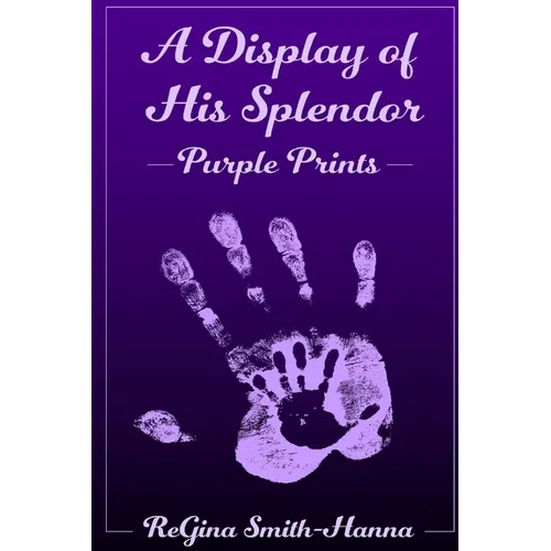 A Display of His Splendor: Purple Prints - Paperback