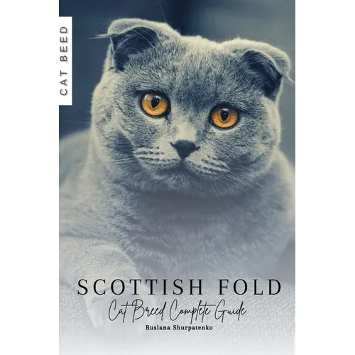 Scottish Fold: Cat Breed Complete Guide - Paperback