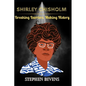 Shirley Chisholm: Breaking Barriers, Making History - Paperback