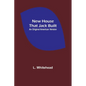New House That Jack Built. An Original American Version - Paperback