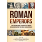Roman Emperors: A Captivating Guide to Augustus, Tiberius, Nero, Constantine the Great, and Justinian I - Paperback