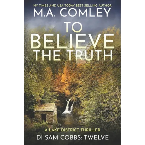 To Believe The Truth: A Lake District Thriller - Paperback