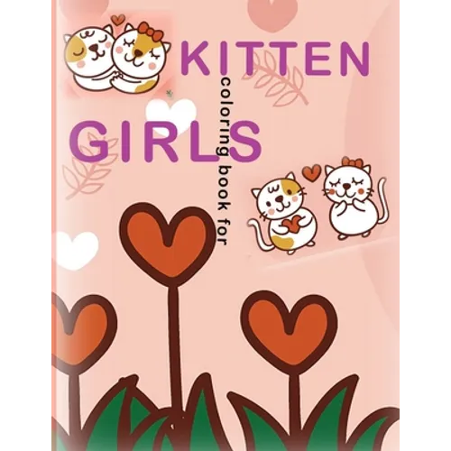 kitten coloring book for girls: she Loves Cats, kitten coloring book makes her happy - Paperback