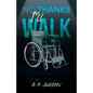 No Thanks I'll Walk - Paperback