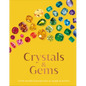 Crystals and Gems: From Mythical Properties to Magical Stories - Hardcover