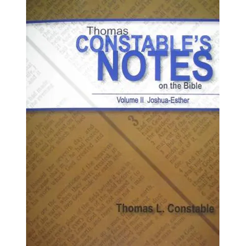 Thomas Constable's Notes on the Bible: Volume II Joshua-Esther - Paperback