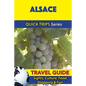 Alsace Travel Guide (Quick Trips Series): Sights, Culture, Food, Shopping & Fun - Paperback